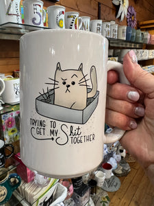 MUG - TRYING TO GET MY SH*T TOGETHER