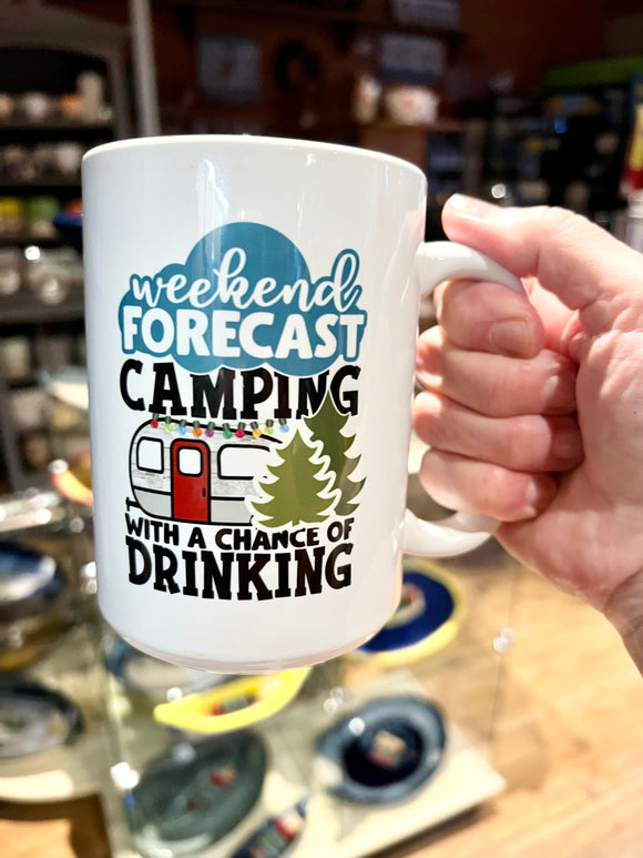 MUG - WEEKEND FORECAST CAMPING WITH A CHANCE OF DRINKING