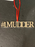 Ornament #1 MUDDER