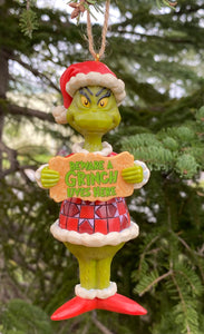 GRINCH 4” Hanging Ornament- BEWARE A GRINCH LIVES HERE